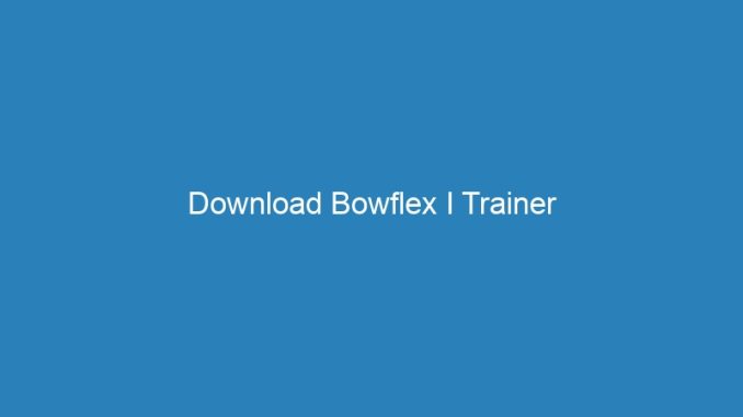 Download Bowflex I Trainer