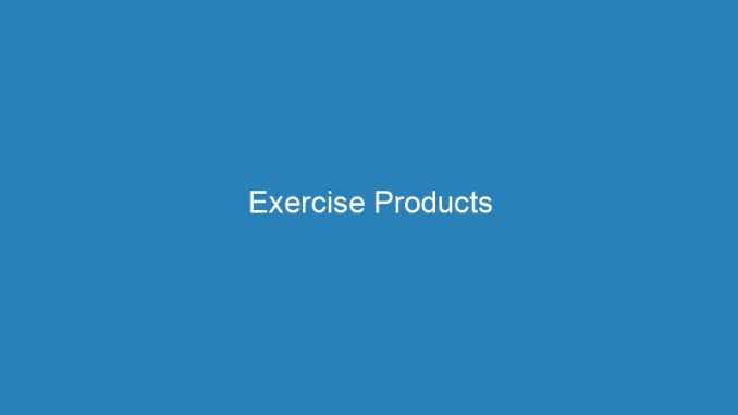 Exercise Products
