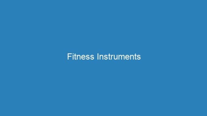 Fitness Instruments