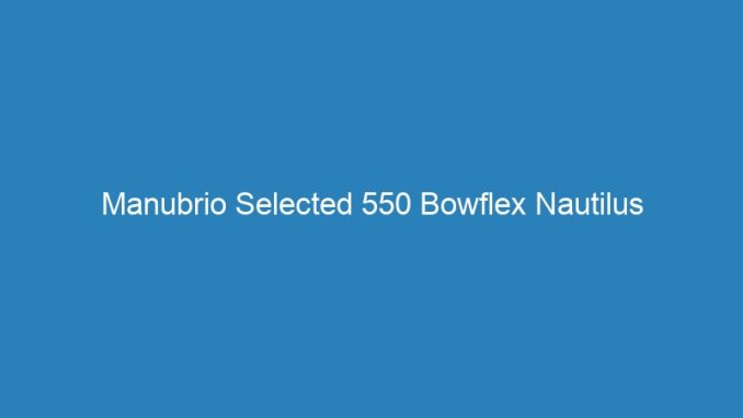 Manubrio Selected 550 Bowflex Nautilus