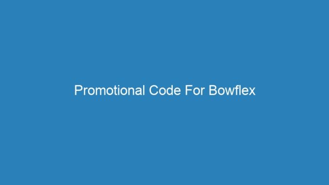 Promotional Code For Bowflex