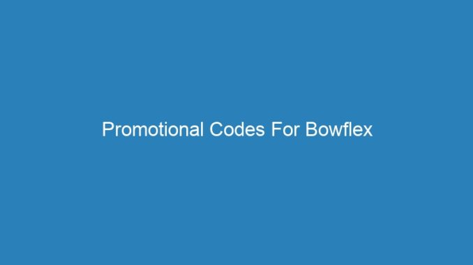 Promotional Codes For Bowflex