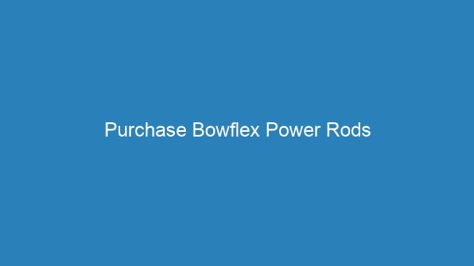 Purchase Bowflex Power Rods