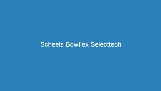 Scheels Bowflex Selecttech