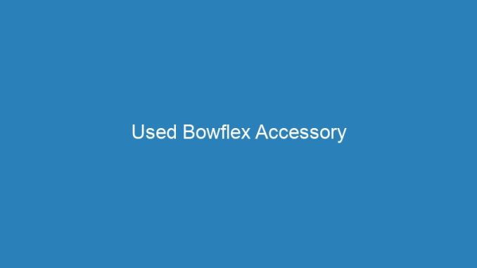 Used Bowflex Accessory