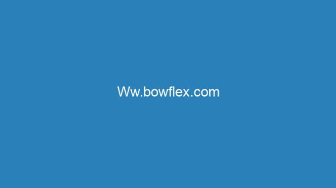 Ww.bowflex.com