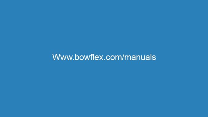 Www.bowflex.com/manuals