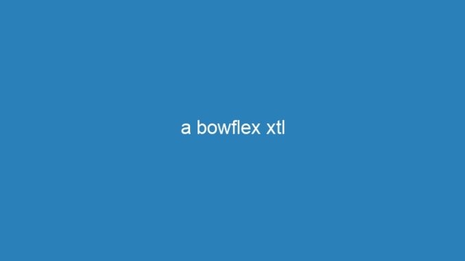 a bowflex xtl
