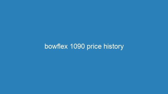 bowflex 1090 price history