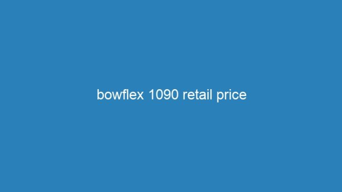 bowflex 1090 retail price