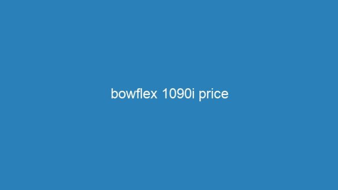 bowflex 1090i price