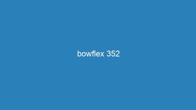 bowflex 352