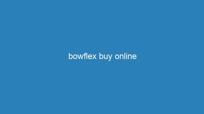 bowflex buy online