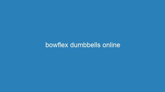 bowflex dumbbells online