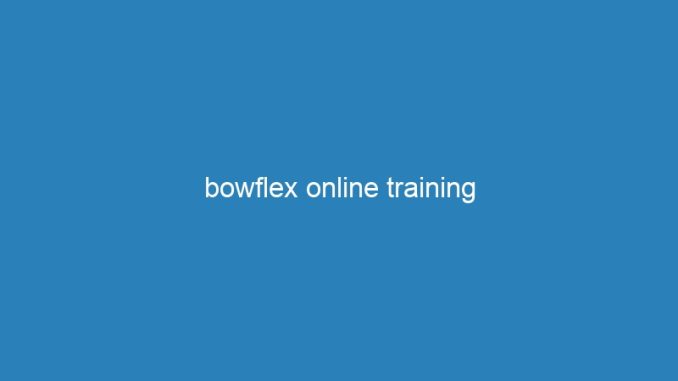 bowflex online training