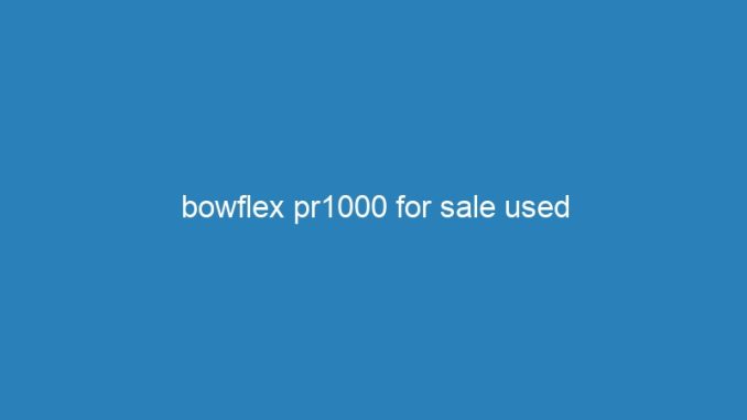 bowflex pr1000 for sale used