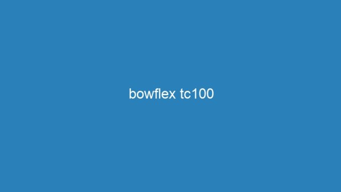 bowflex tc100