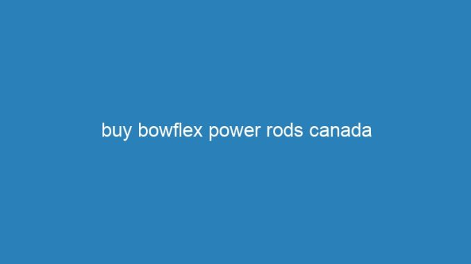 buy bowflex power rods canada